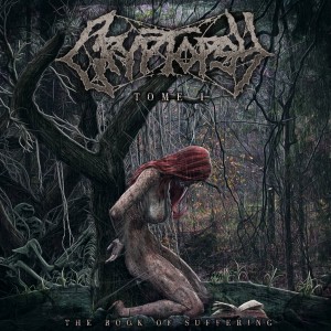 Cryptopsy - The Book Of Suffering Tome 1 (EP) (2015)