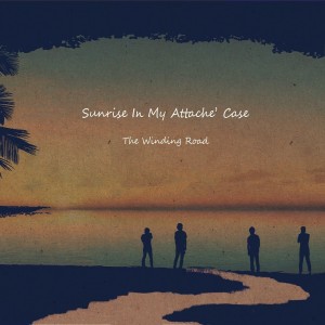 Sunrise In My Attache Case - The Winding Road (2015)