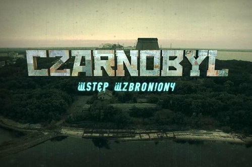 Czarnobyl - wstęp wzbroniony (2015)