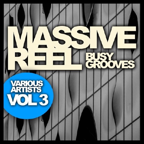 Massive Reel, Vol. 3: Busy Grooves (2015)