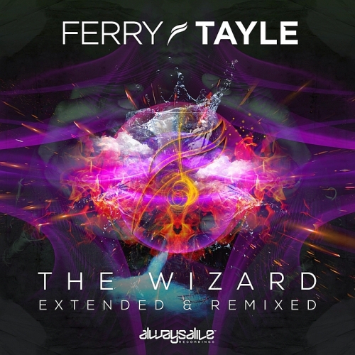 Ferry Tayle - The Wizard (Extended & Remixed) (2015)