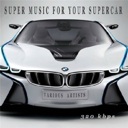 Supermusic for Your Supercar (2015) Mp3