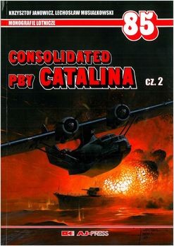 Consolidated PBY Catalina Cz.2 (Monografie Lotnicze 85)