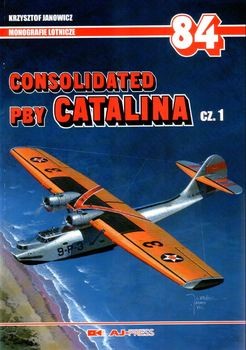 Consolidated PBY Catalina Cz.1 (Monografie Lotnicze 84)
