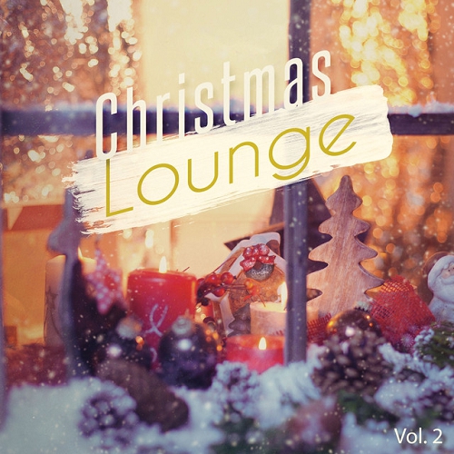Christmas Lounge Vol 2 Finest Lounge and Smooth Jazz Music For Cozy Winter Days (2015)