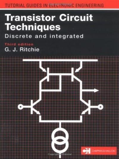 Transistor Circuit Techniques Discrete and integrated (3rd edition)