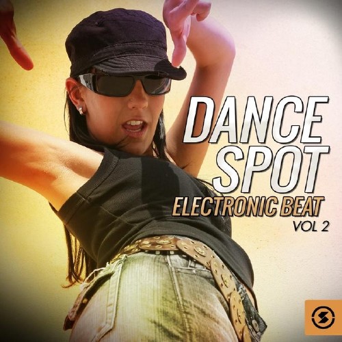 Dance Spot Electronic Beat, Vol. 2 (2015)