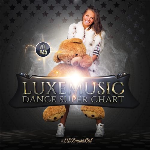 LUXEmusic - Dance Super Chart Vol. 45 (2015) 