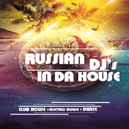 Russian DJs In Da House Vol. 83 (2015)