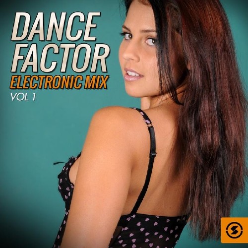 Dance Factor Electronic Mix, Vol. 1 (2015)