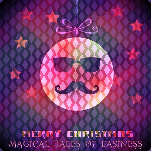 Merry Christmas Magical Tales Of Easiness Very Best Of Chill Out and Lounge Music (2015)