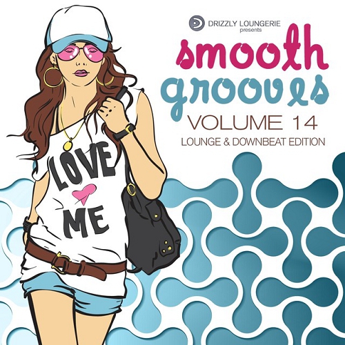 Smooth Grooves Vol 14 Lounge and Downbeat (2015)