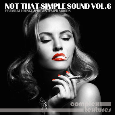 VA - Not That Simple Sound Vol 6 (Premium Lounge & Downtempo Moods) (2016)