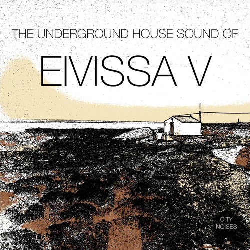 The Underground House Sound of Eivissa, Vol. 5 (2015)