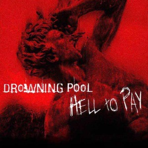 Drowning Pool - Hell to Pay [Single] (2016)
