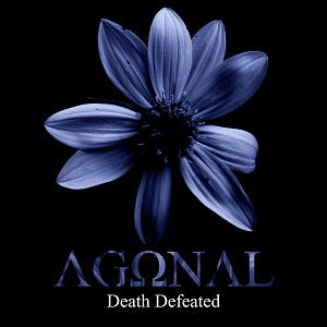 Agonal - Death Defeated (2016)