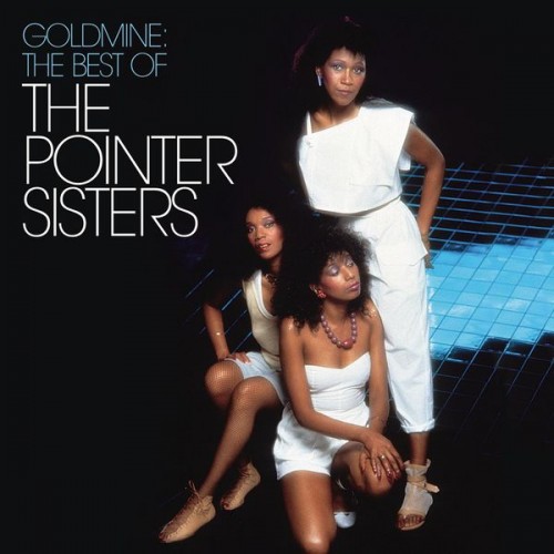 The Pointer Sisters - Goldmine: The Best Of The Pointer Sisters (2010) [+flac]