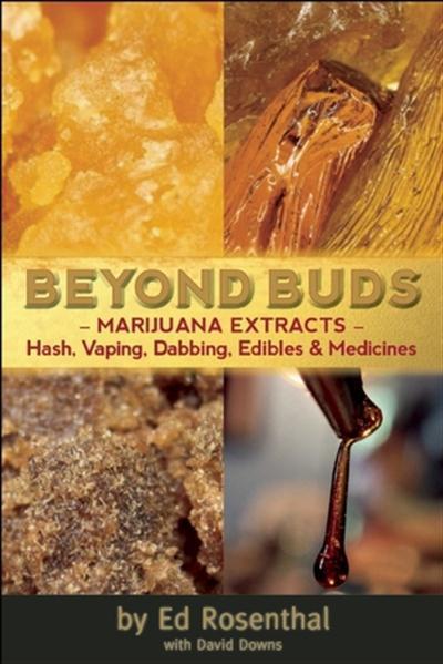 Beyond Buds Marijuana Extracts-Hash, Vaping, Dabbing, Edibles and Medicines