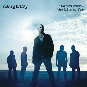 Daughtry - It's Not Over... The Hits So Far (2016)