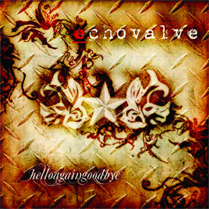 Echovalve - Helloagaingoodbye (2008)