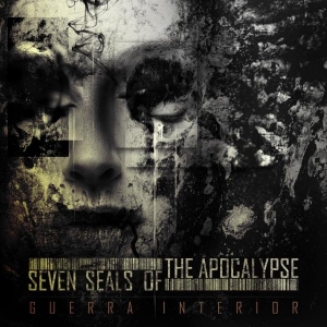 Seven Seals Of The Apocalypse - Guerra Interior (2015)
