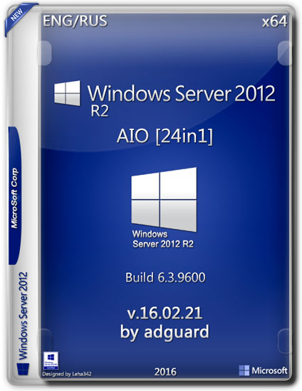 Windows Server 2012 R2 x64 AIO 24in1 adguard v.16.02.21 (ENG/RUS/2016)