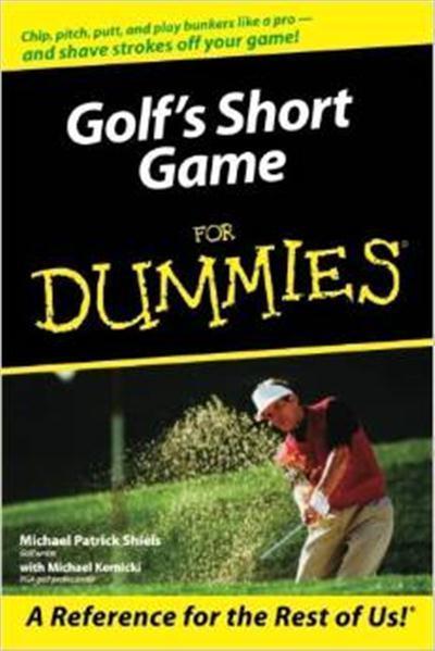 Golf's Short Game For Dummies by Michael Kernicki