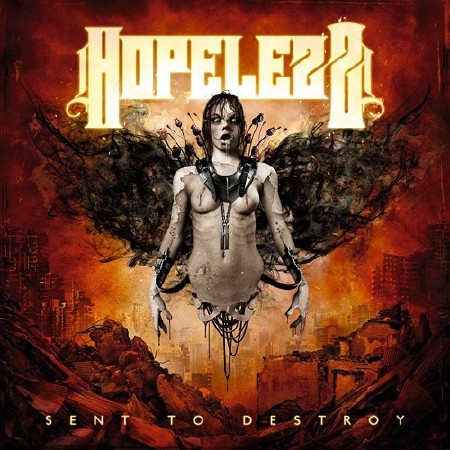 Hopelezz - Sent To Destroy (2016)