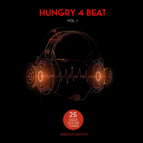 VA - Hungry 4 Beat Vol.1: 25 Deep House Tunes (2016)