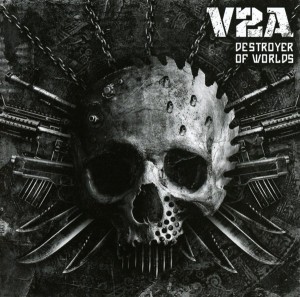 V2A - Destroyer of Worlds (2016)