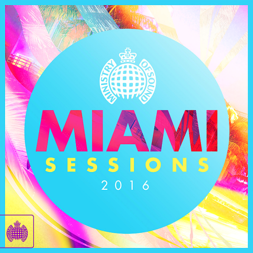 Ministry of Sound - Miami Sessions (2016)