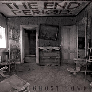 The End Period - Ghost Town  [EP] (2015)