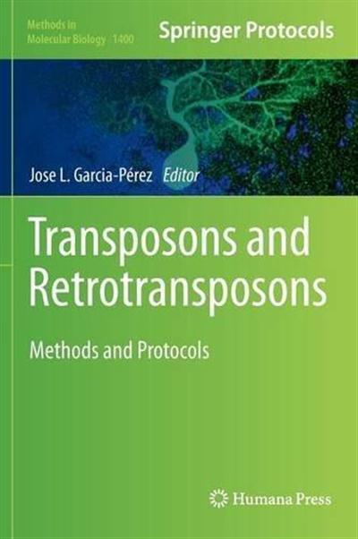 Transposons and Retrotransposons Methods and Protocols