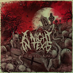 A Night In Texas - The Rotten King (Single) (2016)