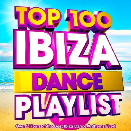 Top 100 Ibiza Playlist - Best Ibiza Dance Anthems (2016) 