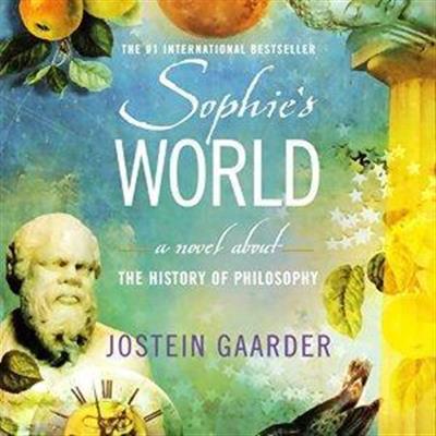 Sophie's World A Novel About the History of Philosophy by Jostein Gaarder