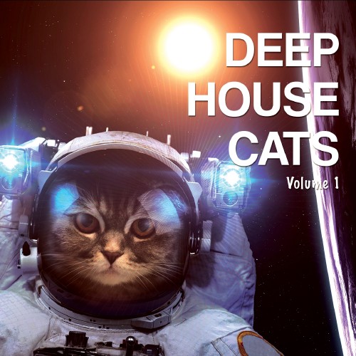 Deep House Cats, Vol. 1 (Tropical & Deep Underground Beats) (2016)
