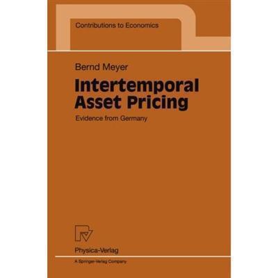 Intertemporal Asset Pricing Evidence from Germany (Contributions to Economics) by Bernd Meyer