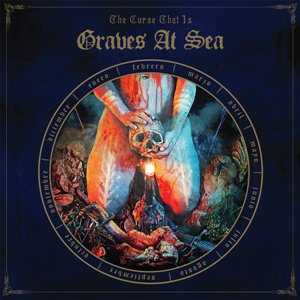 Graves At Sea - The Curse That Is (2016)