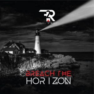 Fall 2 Rise - Breach the Horizon [EP] (2016)