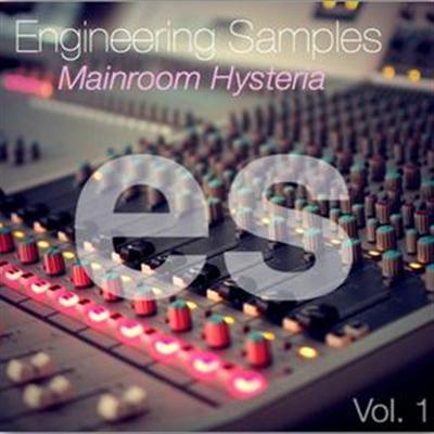 Engineering Samples Mainroom Hysteria Vol 1 MULTiFORMAT