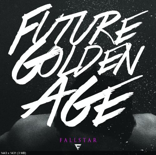 Fallstar - Future Golden Age (2015)