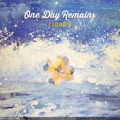 One Day Remains - Cloud 9 (Single) (2016)