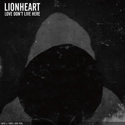 Lionheart - Love Don't Live Here (2016)
