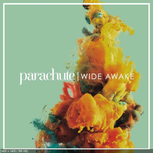 Parachute - Wide Awake (2016)