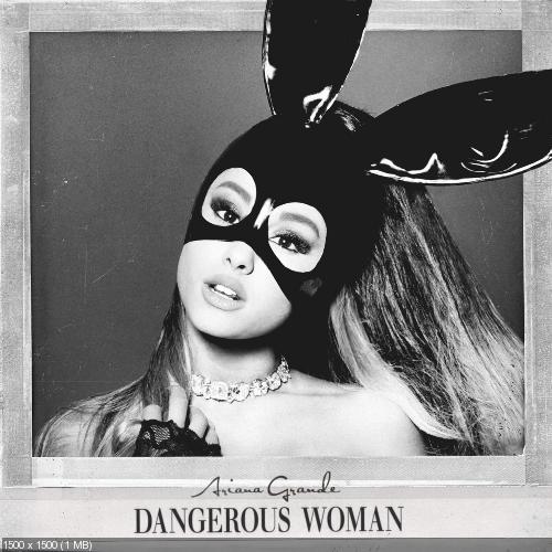Ariana Grande - Dangerous Woman [Single] (2016)