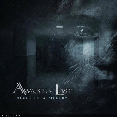 Awake At Last - Never Be a Memory [Single] (2016)