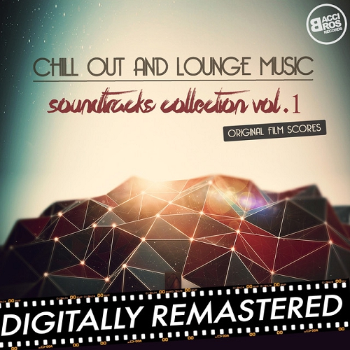 Chill Out and Lounge Music Soundtracks Collection Vol 1 Original Fim Scores (2015)