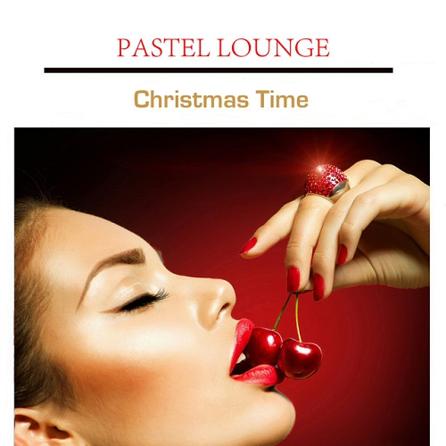Pastel Lounge Christmas Time (2015)