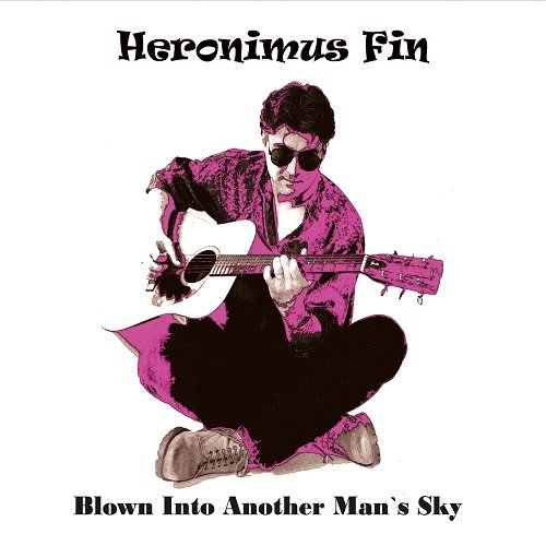 Heronimus Fin - Blown Into Another Man's Sky (2016)